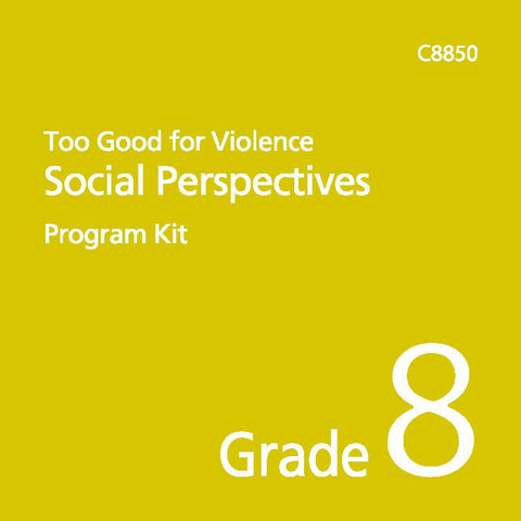 Too Good for Violence - Social Perspectives Grade 8 Kit