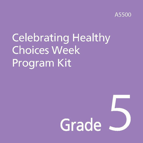 Celebrating Healthy Choices Grade 5 Kit