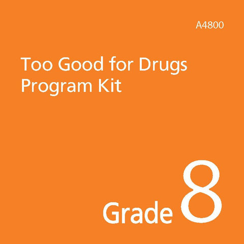 Too Good for Drugs Grade 8 Kit