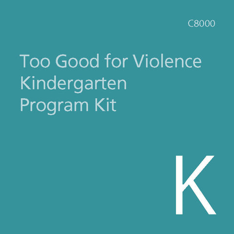 Too Good for Violence Kindergarten Kit