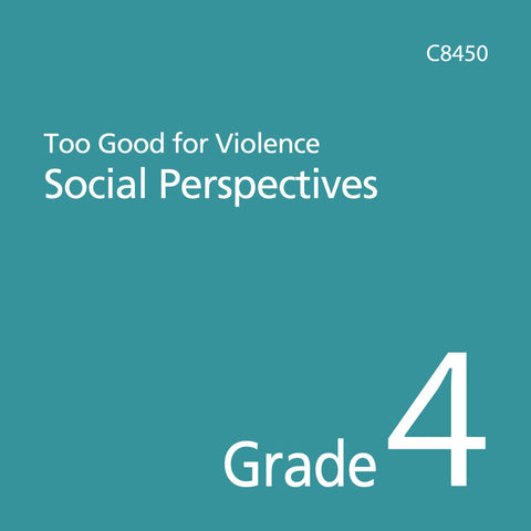 Too Good for Violence Revised - Social Perspectives Grade 4 Kit