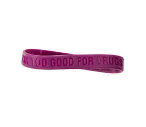 "I am Too Good for Drugs" Silicone Bracelet