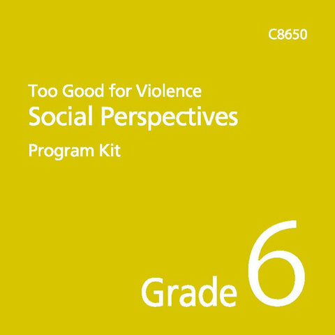 Too Good for Violence - Social Perspectives Grade 6 Kit