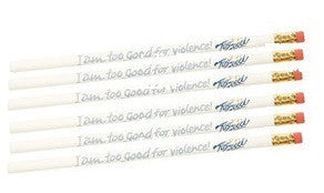 I am Too Good for Violence Pencils - Pack of 25