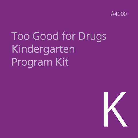 Too Good for Drugs Kindergarten Kit