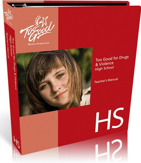 Too Good for Drugs & Violence High School Teacher's Manual